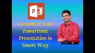 Smartly Customize Your PowerPoint Presentation - A Feature Everybody Must Know