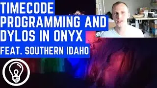 Timecode Programming and DyLOS in ONYX  (Feat. Southern Idaho)