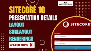 11- Sitecore MVC Presentation Details - Layouts, Sub layouts and Renderings