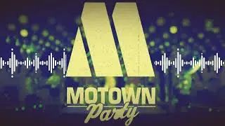 Motown Party Part 4 // The Golden Greats Edition (Compilation)