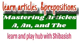 Mastering English Grammar: Articles and Prepositions
