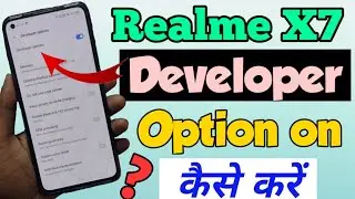 Realme X7 mein Developer options on Kaise kare | How to Enable Developer option in Realme X7
