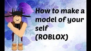 How to make a model of yourself in roblox *SUPER EASY*