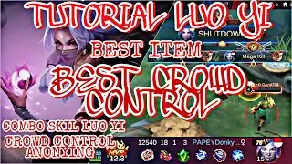 TUTORIAL LUO YI TERBARU 2021 | COMBO SKIL DOUBEL CROWD CONTROL DAN ITEM TERSAKIT 2021~ MOBILE LEGEND