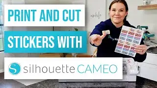 🤩 How to Print and Cut Stickers with Silhouette Cameo