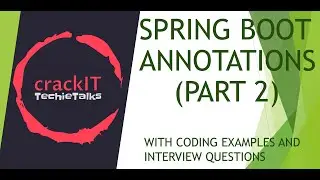 Spring Boot Annotations -2 - Interview Questions - With Code explanations