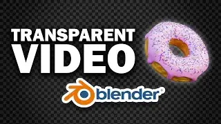 How To Render Transparent Videos in Blender