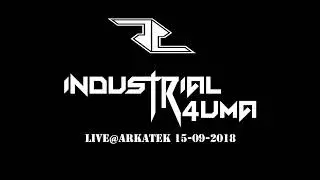 Industrial Tr4uma Live @ 5 years B-day bash Arkatek & So Watt 15 09 2018