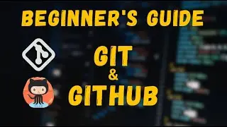 A Beginner's Guide to Git and GitHub for Newbies: Learn the Fundamental