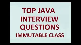 Top Java Interview Questions(Immutable Class Part 2)