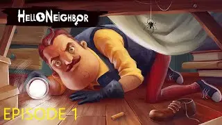 Hello Neighbor but this time its the Official Game - Hello Neighbor - Ep 1