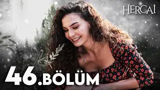 Hercai Episode 46
