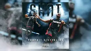 PROPHIT X ST3RLING - SHOT