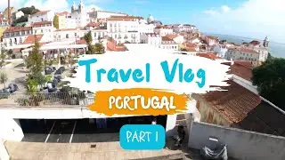 VLOG | PART 1 Лиссабон, Португалия