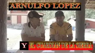 Arnulfo López y El Guardian de la Sierra