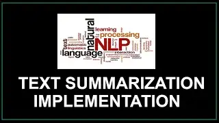 Text Summarization Implementation | TextRank Algorithm | PageRank Algorithm | Python | NLP tutorial