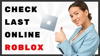 How to See when Someone was Last Online on Roblox UPDATE 2024