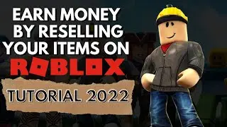 Earn Money by Reselling Your Items on Roblox Tutorial 2022