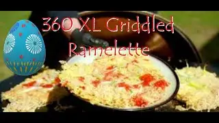 Ramelette on the 360 XL Griddle