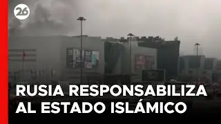 RUSIA |  El Kremlin admitió que el Estado Islámico es responsable del atentado en Moscú