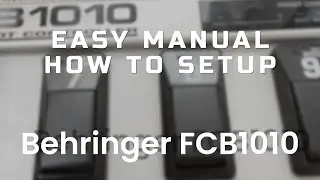 NO TALKING HOW TO EASY SETUP BEHRINGER FCB1010 - MANUAL
