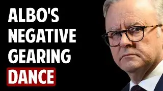 Albanese dances around the Negative Gearing and CGT concessions lever