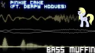 Pinkie Cake (Ft. Derpy Hooves) - Bass Muffin (Lyrics)
