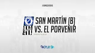 [EN VIVO] San Martín (B) vs. El Porvenir | 