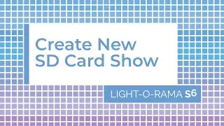 Light-O-Rama S6 Control Panel: Creating a SD Card Show - Luminous Harmony 