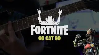 Go Cat Go - Fortnite (Guitar Cover + Tabs)