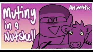 Mutiny in a Nutshell - Epic: the Musical Animatic