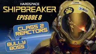 Hardspace: Shipbreaker - Episode 8