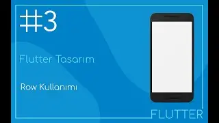 Flutter : Row Kullanımı
