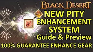 PITY ENHANCEMENT SYSTEM GUIDE & PREVIEW, 100% GUARANTEE PEN Ancient Anvil (Black Desert Online) BDO