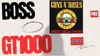 Boss Gt1000 Free Preset for Sweet Child of Mine