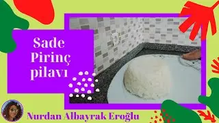 Sade pirinç pilavı yapılışı