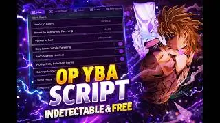 YBA OP Script GUI | Auto Farm + Item ESP | Undetectable & Free (2026)