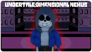 Collapsed Sans Showcase [Undertale: Dimensional Nexus]