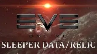 EVE Online - sleeper data relic sites