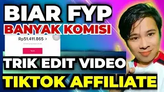 TRIK JITU EDIT VIDEO TIKTOK AFFILIATE MENARIK PERHATIAN, FYP & BANYAK PEMBELI & KOMISI✅