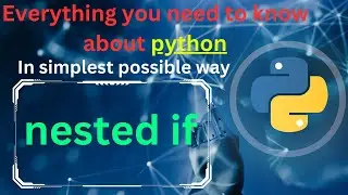 nested if in python | if | else | python tutorial| complete python| python full course for beginners
