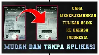 CARA MENERJEMAHKAN TULISAN CINA KE INDONESIA DI HP TANPA APLIKASI