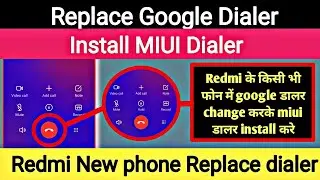 Replace google dialer with miui dialer | Google dialer remove | how to replace miui dialer