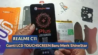Realme C11 Ganti LCD Baru Merk ShineStar