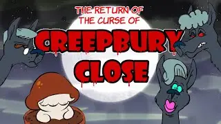 The Return Of The Curse Of Creepbury Close
