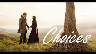 Outlander - Jamie and Claire - Choices (only Season 5)