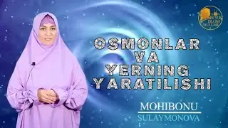 OSMONLAR VA YERNING YARATILISHI