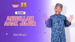 Live Stream Pemuda Peduli Umat TAMAN BERKISAH - ABDULLAH ANAK YANG JUJUR