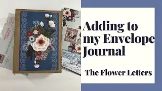 Adding Letters to my Envelope Journal - The Flower Letters #junkjournaling