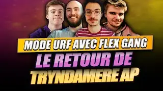 ALDERIATE, CHAP & LE FLEX GANG - MODE URF AVEC TRYNDAMERE - MAITRE YI FAIT TROP MAL